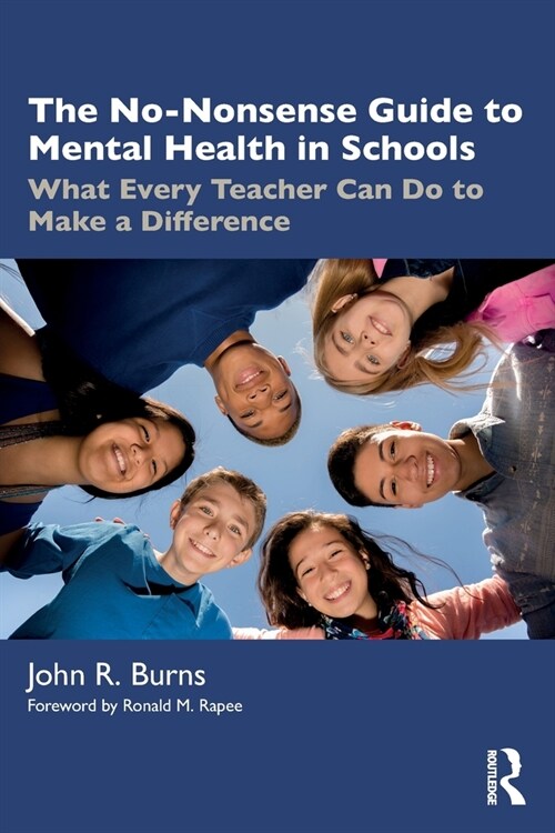 The No-Nonsense Guide to Mental Health in Schools : What Every Teacher Can Do to Make a Difference (Paperback)