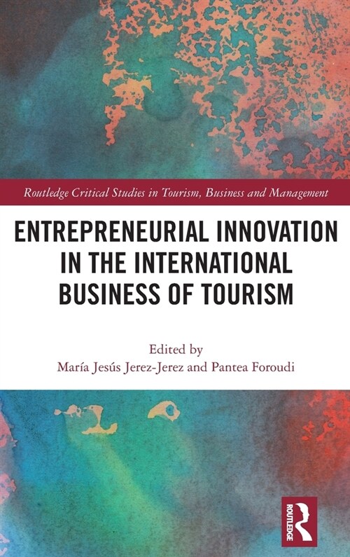 Entrepreneurial Innovation in the International Business of Tourism (Hardcover, 1)