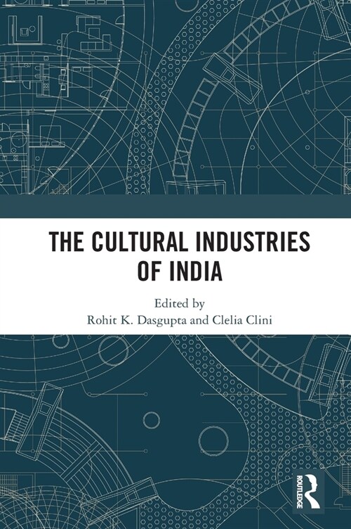 The Cultural Industries of India (Hardcover, 1)