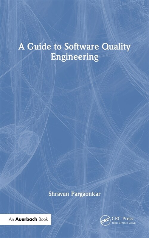 A Guide to Software Quality Engineering (Hardcover, 1)