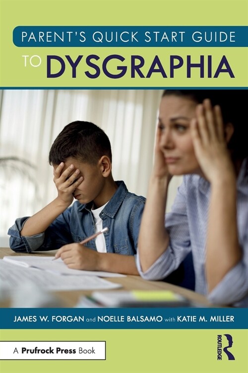 Parent’s Quick Start Guide to Dysgraphia (Paperback)