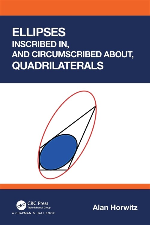 Ellipses Inscribed in, and Circumscribed about, Quadrilaterals (Paperback, 1)