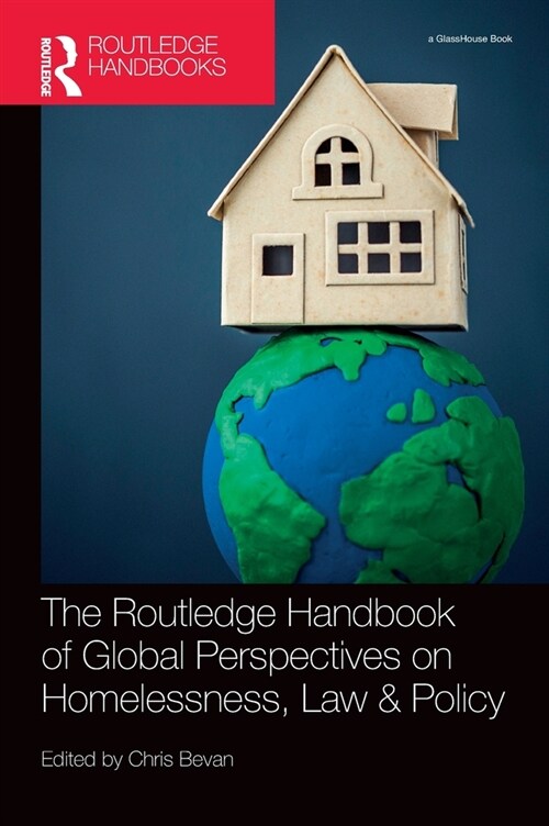 The Routledge Handbook of Global Perspectives on Homelessness, Law & Policy (Hardcover, 1)