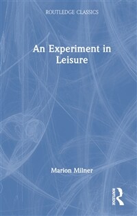 An Experiment in Leisure (Hardcover, 1)