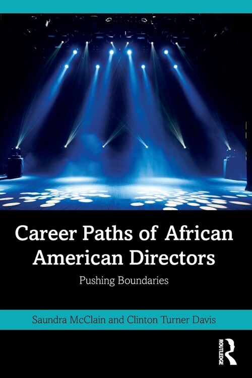 Career Paths of African American Directors : Pushing Boundaries (Paperback)