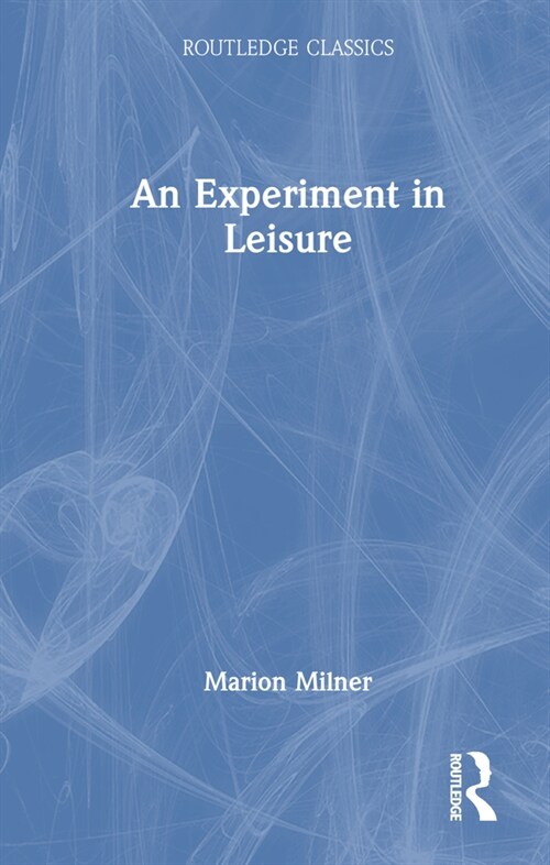 An Experiment in Leisure (Hardcover, 1)