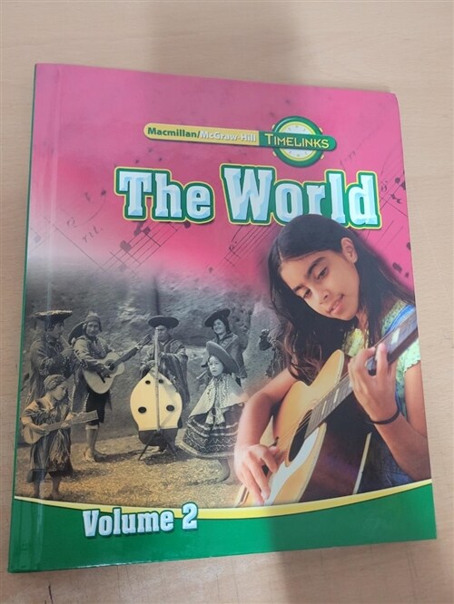 [중고] Timelinks: Sixth Grade, the World, Volume 2 Student Edition (Hardcover)
