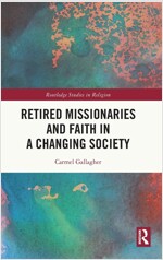 Retired Missionaries and Faith in a Changing Society (Hardcover, 1)