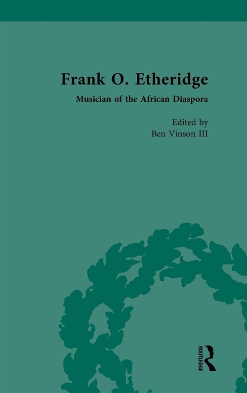 Frank O. Etheridge : Musician of the African Diaspora (Hardcover)