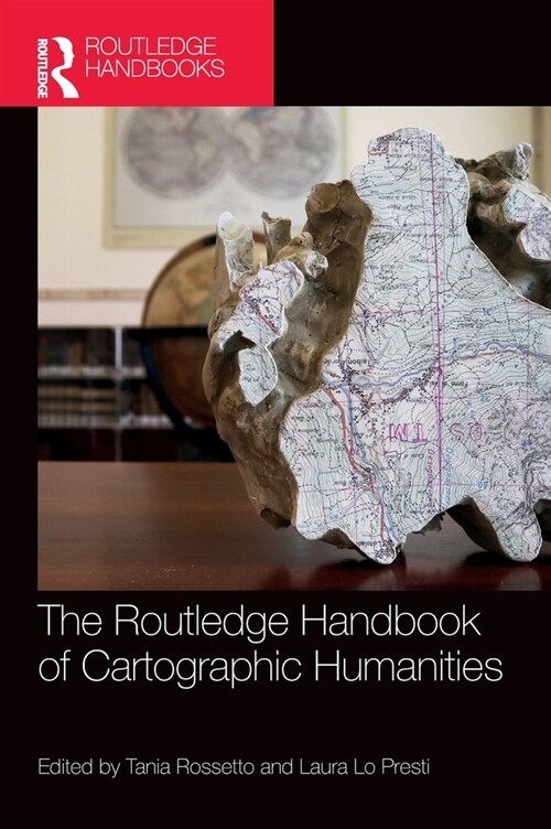 The Routledge Handbook of Cartographic Humanities (Hardcover, 1)