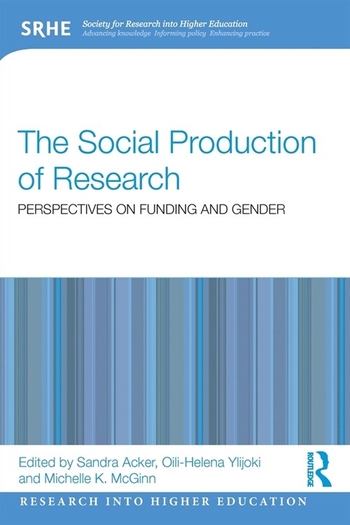 The Social Production of Research : Perspectives on Funding and Gender (Paperback)