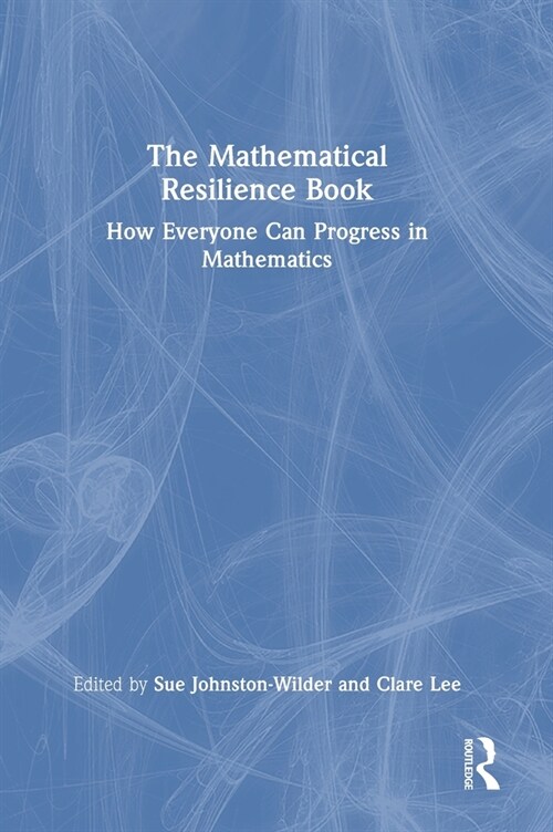 The Mathematical Resilience Book : How Everyone Can Progress In Mathematics (Hardcover)