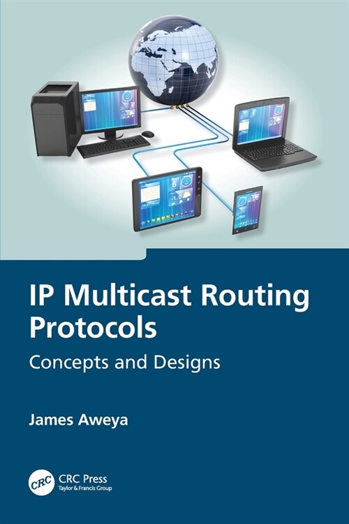 IP Multicast Routing Protocols : Concepts and Designs (Paperback)