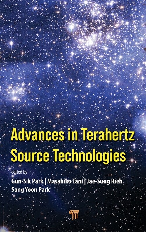 Advances in Terahertz Source Technologies (Hardcover, 1)