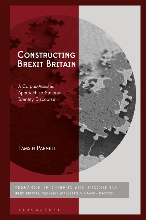 Constructing Brexit Britain : A Corpus-Assisted Approach to National Identity Discourse (Hardcover)