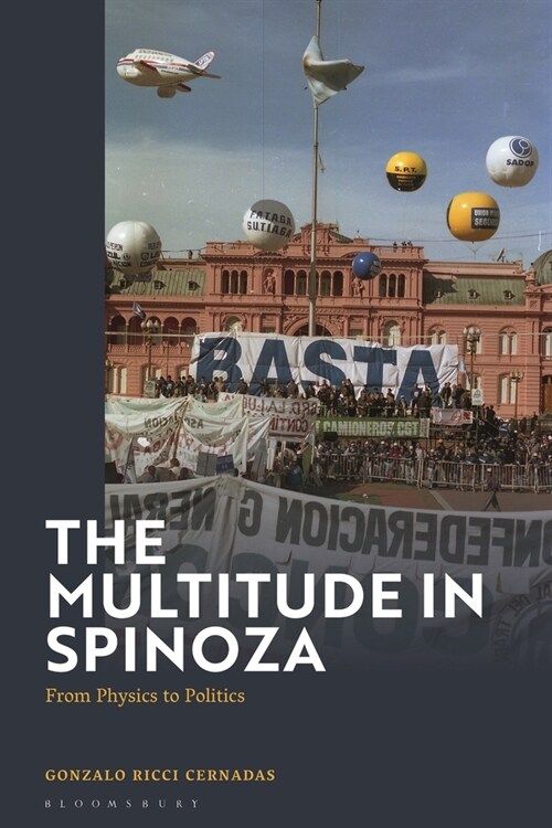 The Multitude in Spinoza : From Physics to Politics (Hardcover)