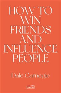 How to win friends and influence people 