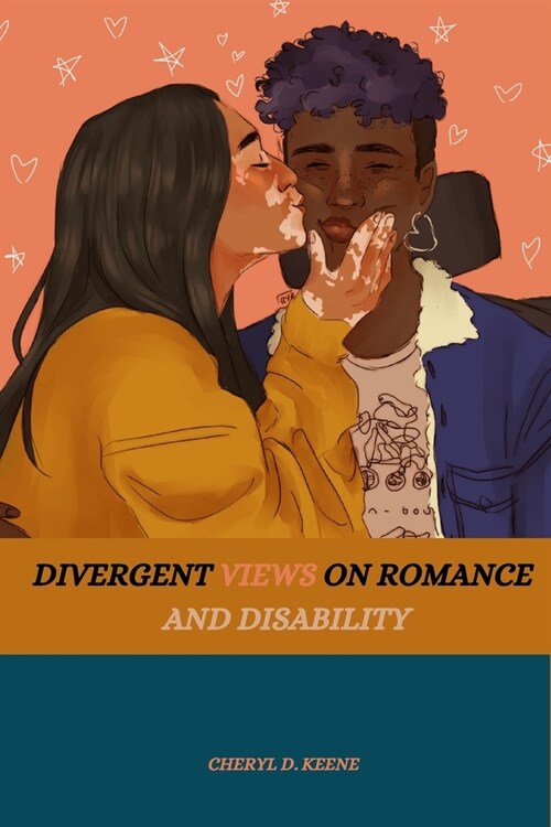 Divergent Views on Romance and Disability (Paperback)