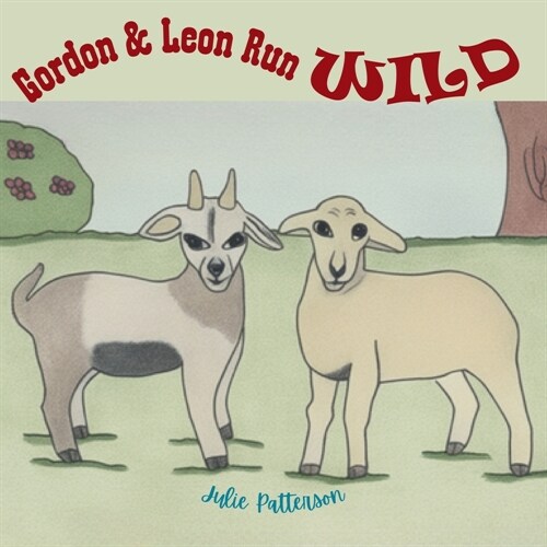 Gordon & Leon Run Wild (Paperback)