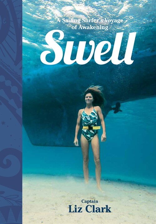 Swell: A Sailing Surfers Voyage of Awakening (Paperback)