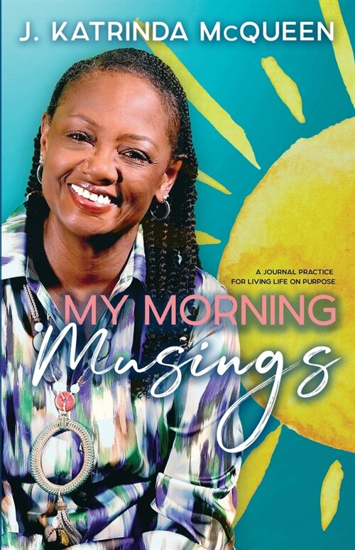 My Morning Musings: A Collection of Thoughts to Encourage Your Daily Walk (Paperback)