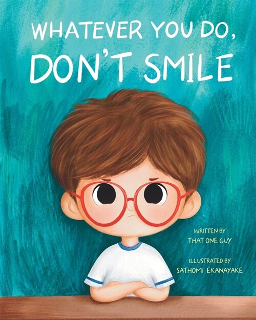 Whatever You Do, Dont Smile (Paperback)