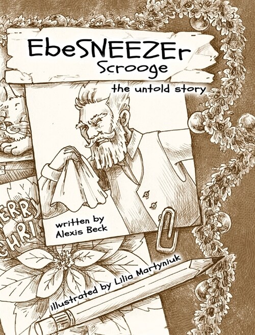 EbeSNEEZEr Scrooge: The Untold Story (Hardcover)