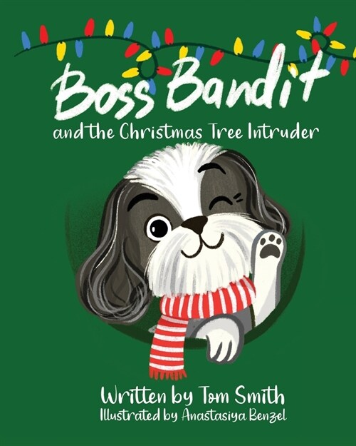 Boss Bandit and the Christmas Tree Intruder (Paperback)