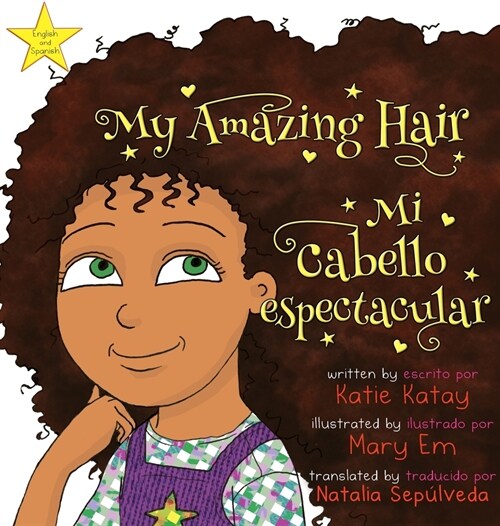 My Amazing Hair - Mi cabello espectacular: English-Spanish bilingual edition - Edici? biling? ingl?-espa?l (Hardcover, English and Spa)