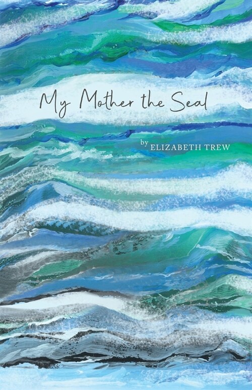 My mother the seal (Paperback)