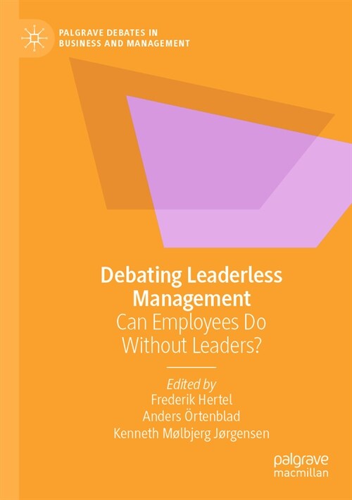 Debating Leaderless Management: Can Employees Do Without Leaders? (Paperback, 2022)