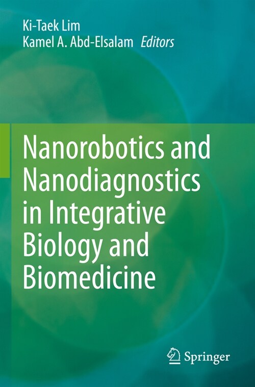 Nanorobotics and Nanodiagnostics in Integrative Biology and Biomedicine (Paperback, 2023)