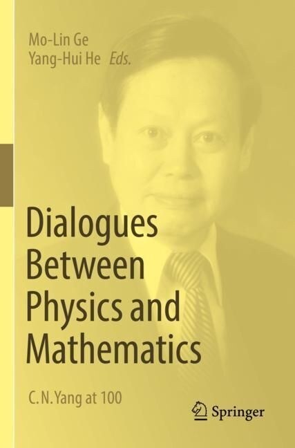 Dialogues Between Physics and Mathematics: C. N. Yang at 100 (Paperback, 2022)