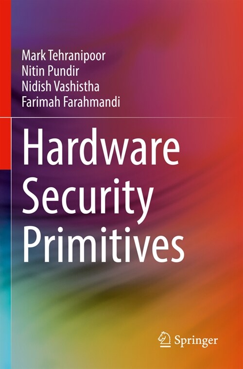 Hardware Security Primitives (Paperback, 2023)
