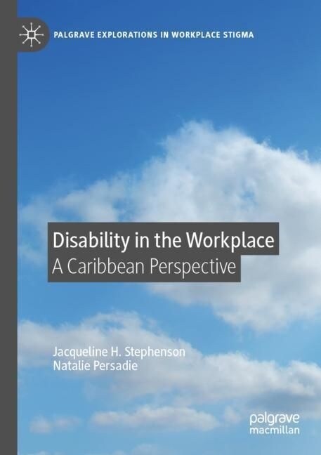 Disability in the Workplace: A Caribbean Perspective (Paperback, 2023)