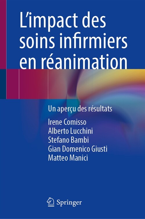 LImpact Des Soins Infirmiers En R?nimation: Un Aper? Des R?ultats (Hardcover, Re D. 2024)