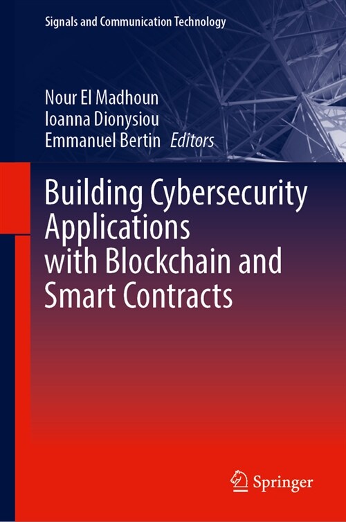 Building Cybersecurity Applications with Blockchain and Smart Contracts (Hardcover, 2024)