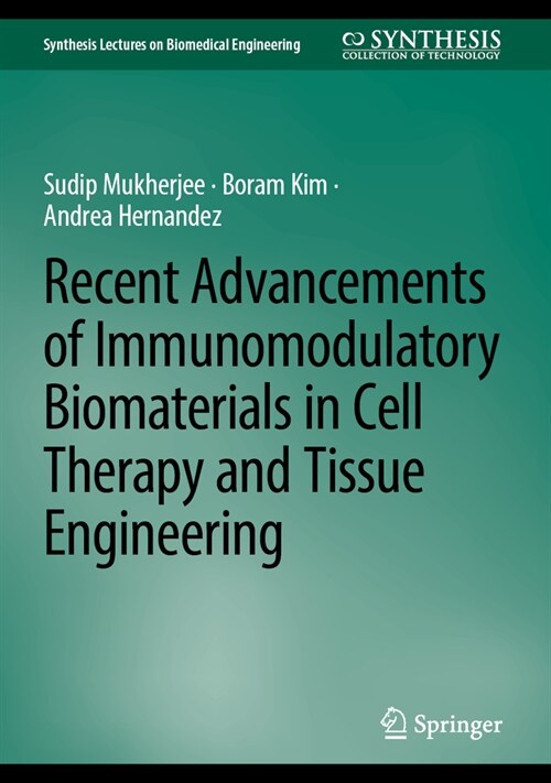 Immunomodulatory Biomaterials for Cell Therapy and Tissue Engineering: Recent Advancements (Hardcover, 2024)