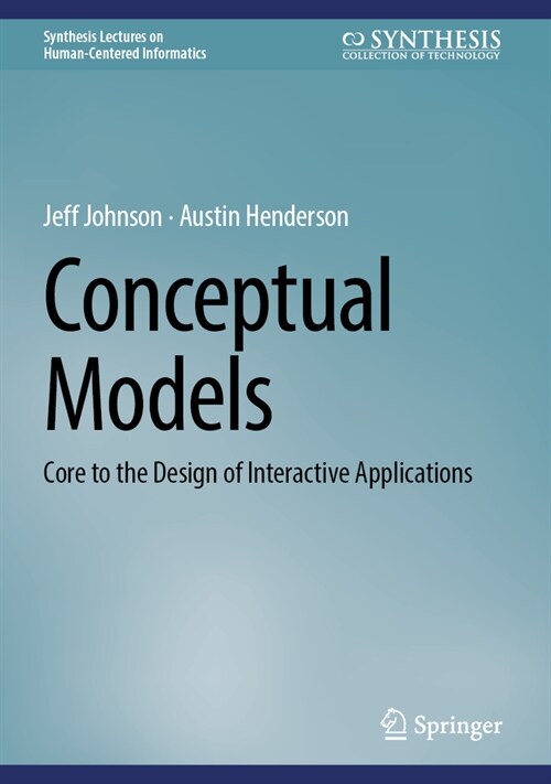 Conceptual Models: Core to the Design of Interactive Applications (Hardcover, 2, 2024)