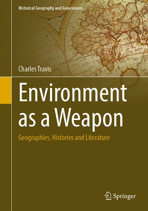 Environment as a Weapon: Geographies, Histories and Literature (Hardcover, 2024)