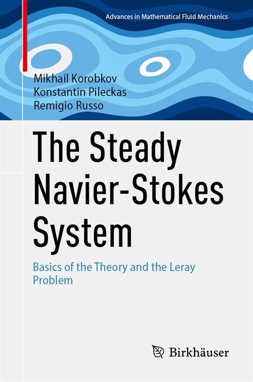 The Steady Navier-Stokes System: Basics of the Theory and the Leray Problem (Hardcover, 2024)