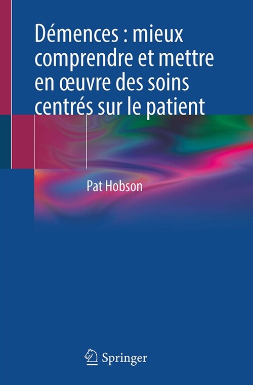 D?ences: Mieux Comprendre Et Mettre En Oeuvre Des Soins Centr? Sur Le Patient (Paperback, Re D. 2024)