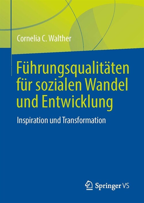 F?rungsqualit?en F? Sozialen Wandel Und Entwicklung: Inspiration Und Transformation (Hardcover, 2024)