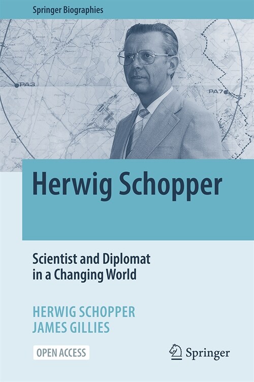 Herwig Schopper: Scientist and Diplomat in a Changing World (Hardcover, 2024)
