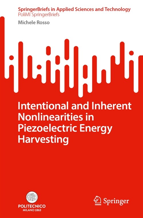 Intentional and Inherent Nonlinearities in Piezoelectric Energy Harvesting (Paperback, 2024)