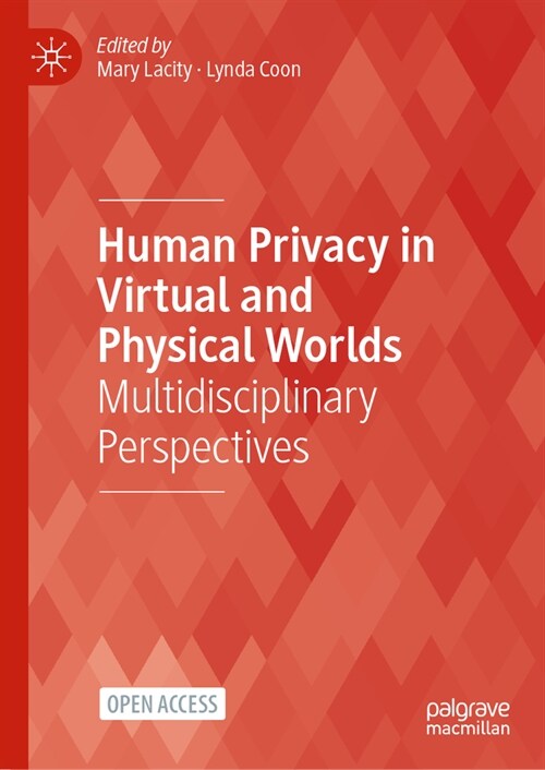 Human Privacy in Virtual and Physical Worlds: Multidisciplinary Perspectives (Hardcover, 2024)