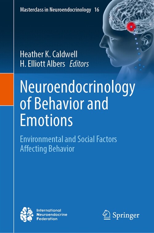 Neuroendocrinology of Behavior and Emotions: Environmental and Social Factors Affecting Behavior (Hardcover, 2024)