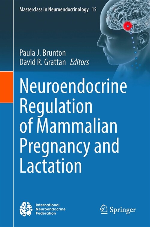 Neuroendocrine Regulation of Mammalian Pregnancy and Lactation (Hardcover, 2024)