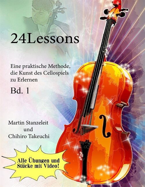 24 Lessons Eine praktische Methode, die Kunst des Cellospiels zu Erlernen Bd. 1 (Paperback)