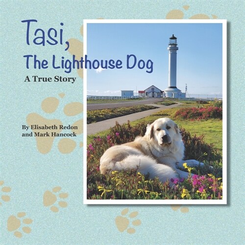 Tasi, The Lighthouse Dog: A True Story (Paperback)